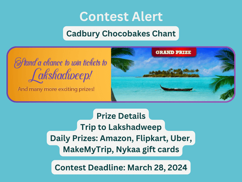Cadbury Chocobakes Chant – Win Amazon, Flipkart Cards, Lakshadweep Trip