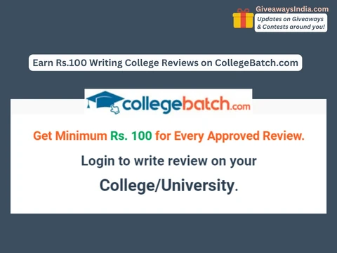 Earn Rs.100 Writing College Reviews on CollegeBatch