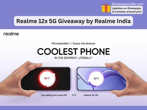 Realme 12x 5G Giveaway – Check Steps to Participate